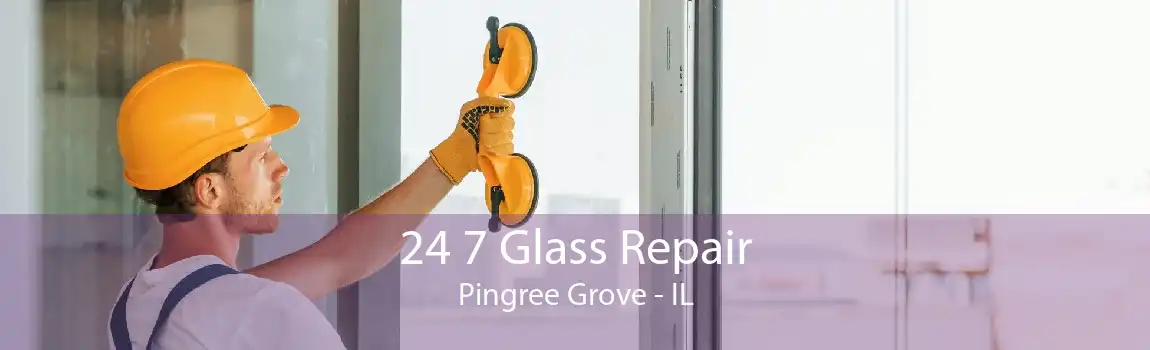 24 7 Glass Repair Pingree Grove - IL