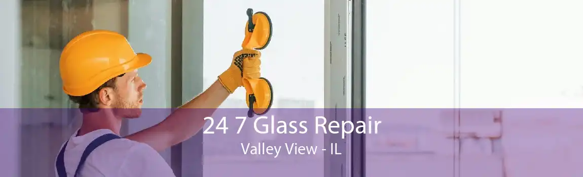 24 7 Glass Repair Valley View - IL