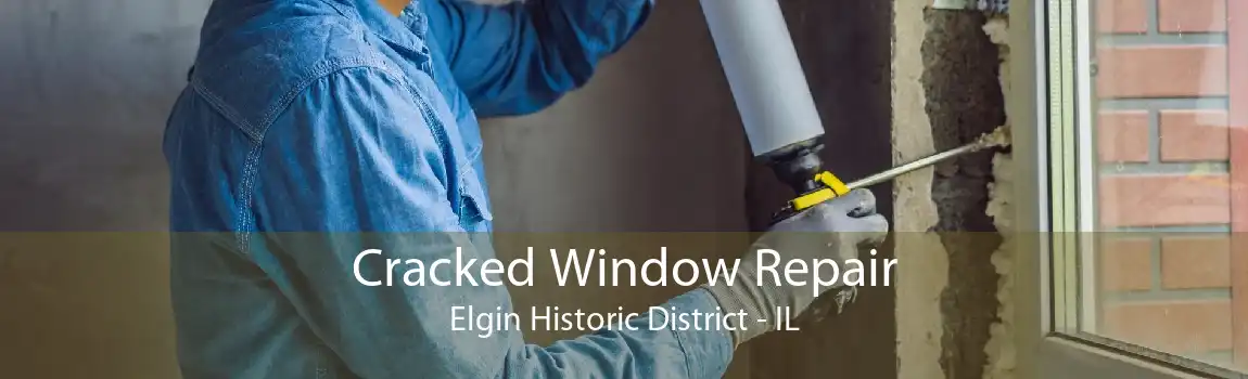Cracked Window Repair Elgin Historic District - IL