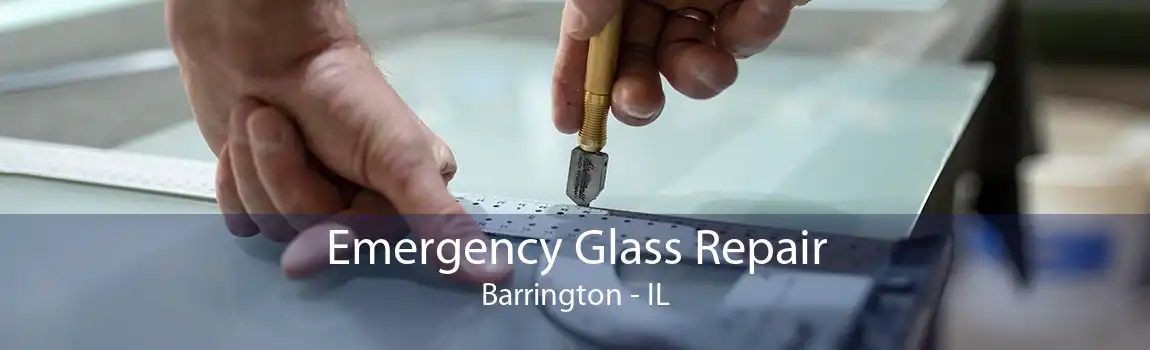 Emergency Glass Repair Barrington - IL