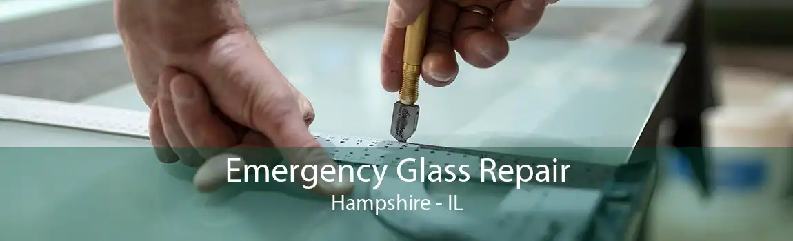 Emergency Glass Repair Hampshire - IL