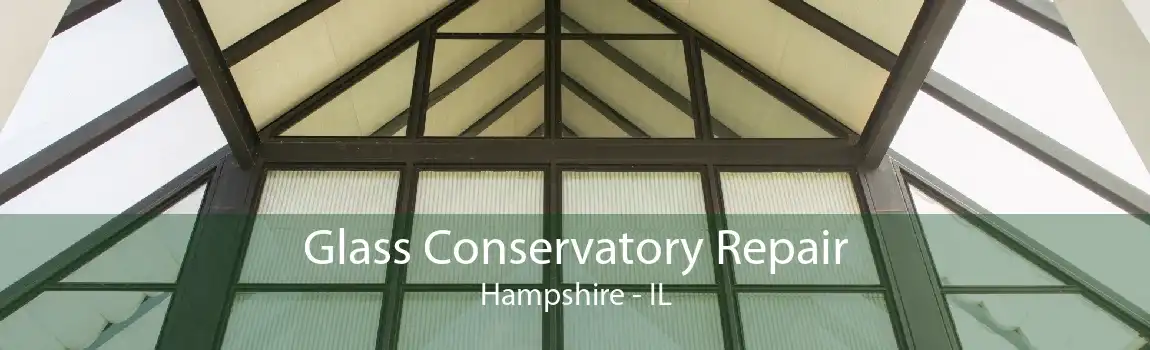 Glass Conservatory Repair Hampshire - IL