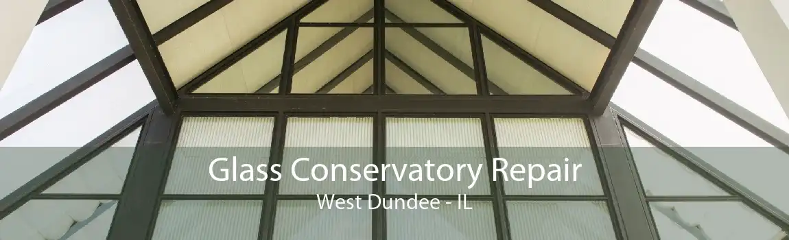 Glass Conservatory Repair West Dundee - IL