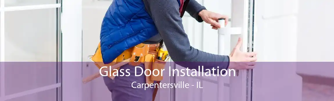 Glass Door Installation Carpentersville - IL