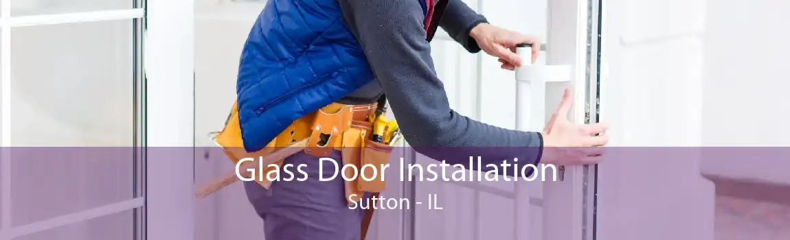 Glass Door Installation Sutton - IL