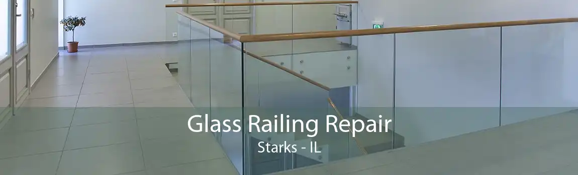 Glass Railing Repair Starks - IL