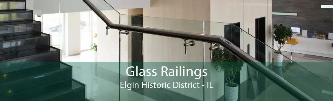 Glass Railings Elgin Historic District - IL