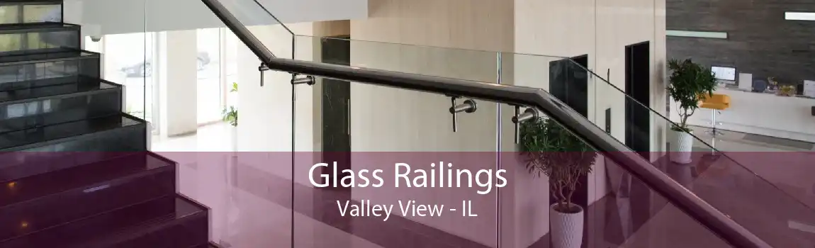 Glass Railings Valley View - IL