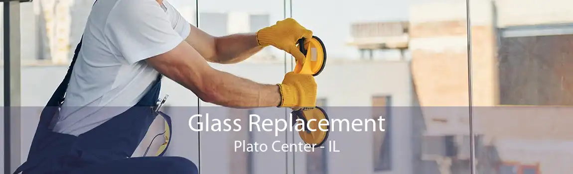 Glass Replacement Plato Center - IL