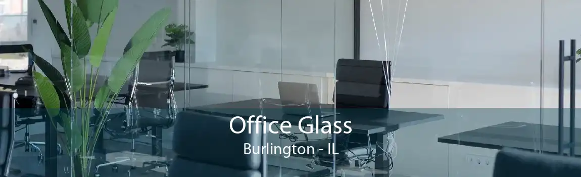 Office Glass Burlington - IL