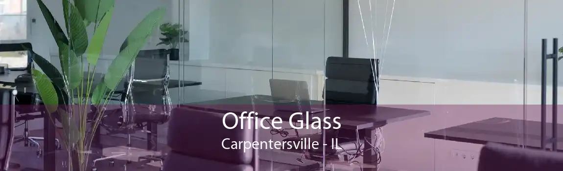 Office Glass Carpentersville - IL