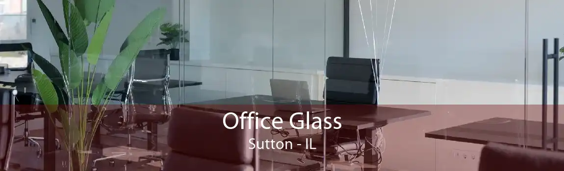 Office Glass Sutton - IL