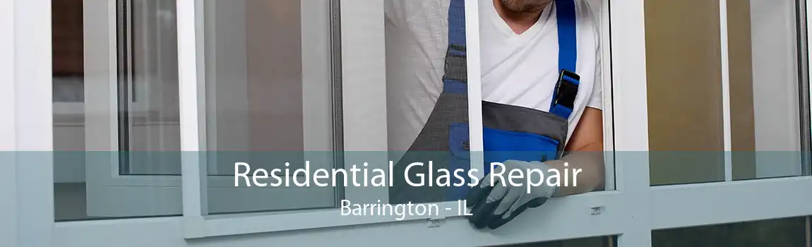 Residential Glass Repair Barrington - IL
