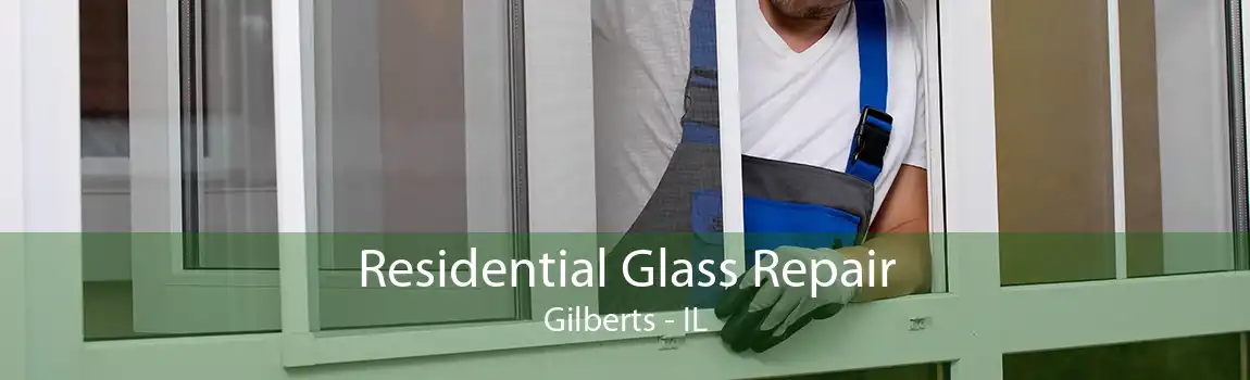Residential Glass Repair Gilberts - IL