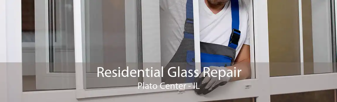 Residential Glass Repair Plato Center - IL