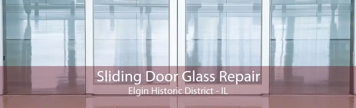 Sliding Door Glass Repair Elgin Historic District - IL