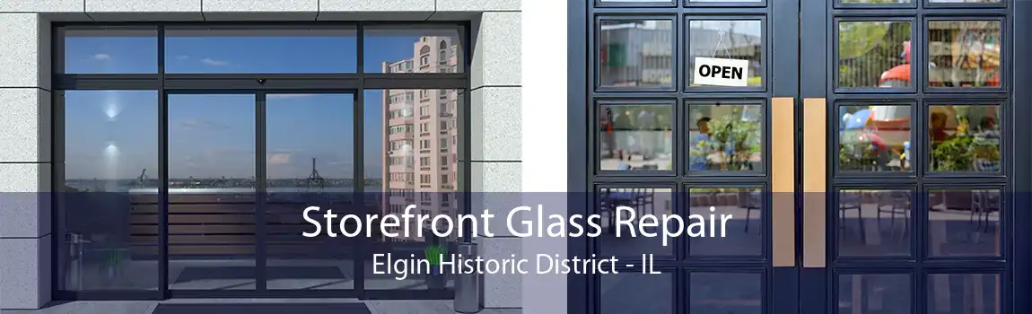 Storefront Glass Repair Elgin Historic District - IL
