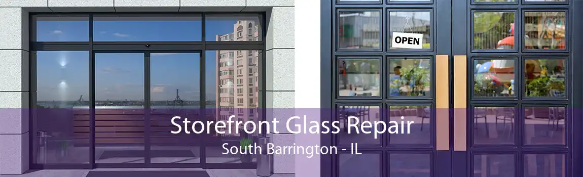 Storefront Glass Repair South Barrington - IL