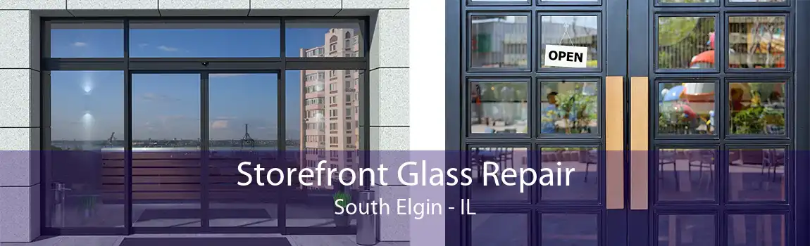 Storefront Glass Repair South Elgin - IL
