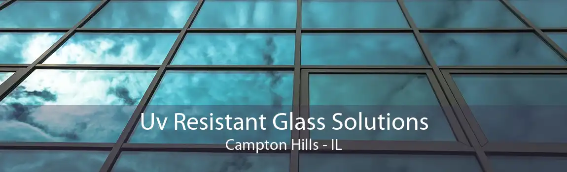 Uv Resistant Glass Solutions Campton Hills - IL